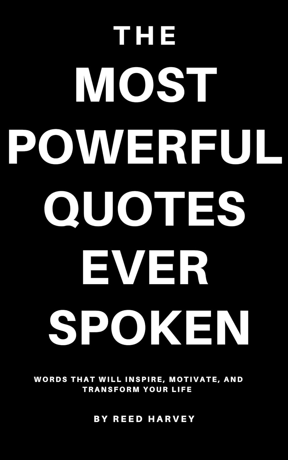 The Most Powerful Quotes Ever Spoken : Words That WIll Inspire ...